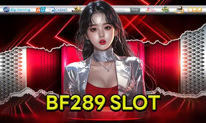 BF289 SLOT